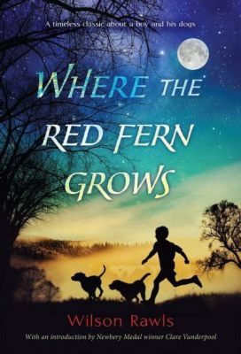 books like where the red fern grows: A journey through nature's poetry and the human spirit